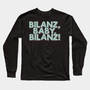 Balance Sheet, Baby! Long Sleeve T-Shirt